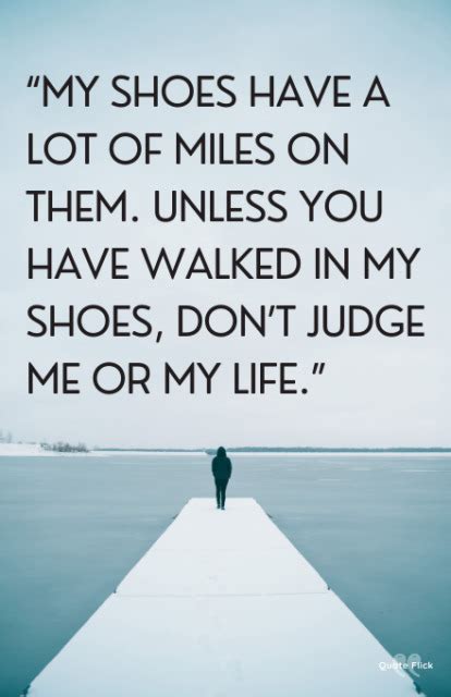 Walk A Mile In My Shoes Quote